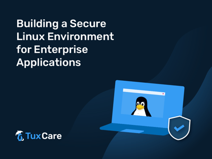 TuxCare_secure-linux-environment_Blog